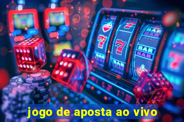 jogo de aposta ao vivo