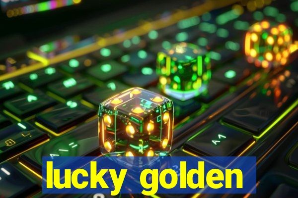 lucky golden