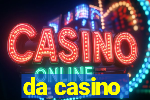 da casino