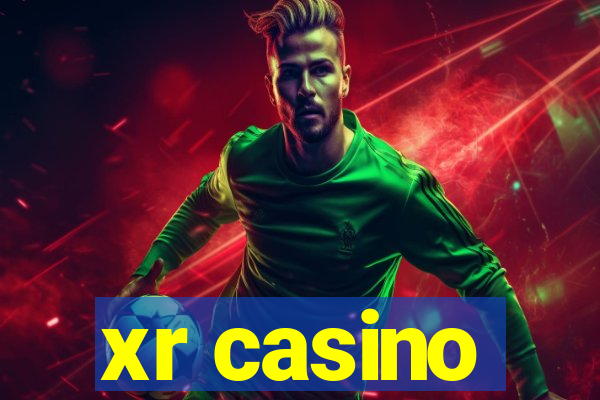 xr casino