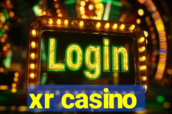 xr casino