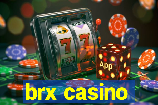 brx casino