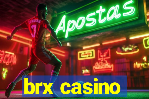 brx casino