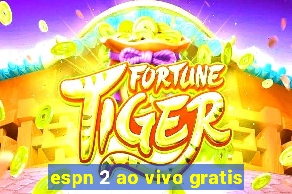 espn 2 ao vivo gratis