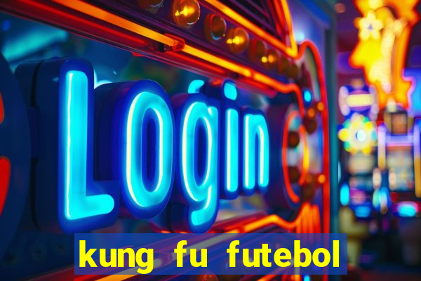 kung fu futebol clube dublado torrent