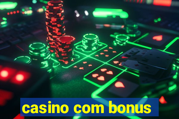 casino com bonus