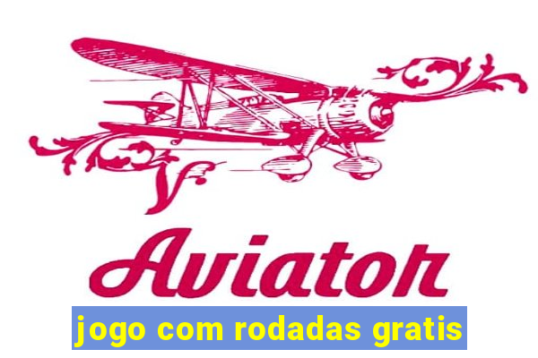 jogo com rodadas gratis