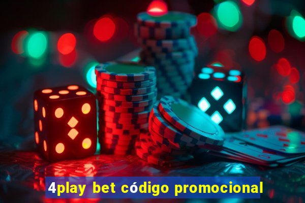 4play bet código promocional