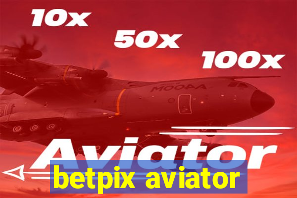 betpix aviator