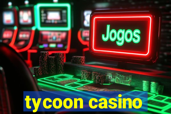 tycoon casino