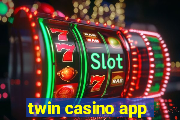 twin casino app