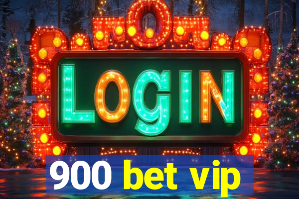 900 bet vip