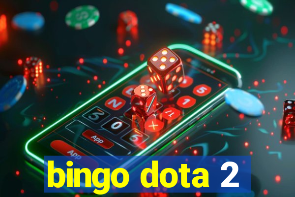 bingo dota 2