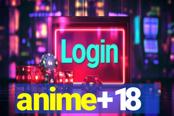 anime+18