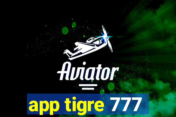 app tigre 777