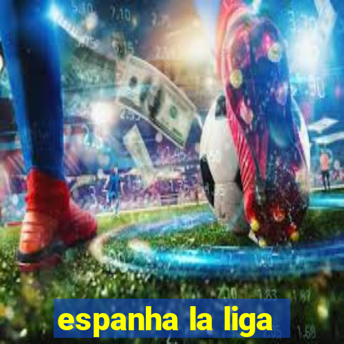 espanha la liga