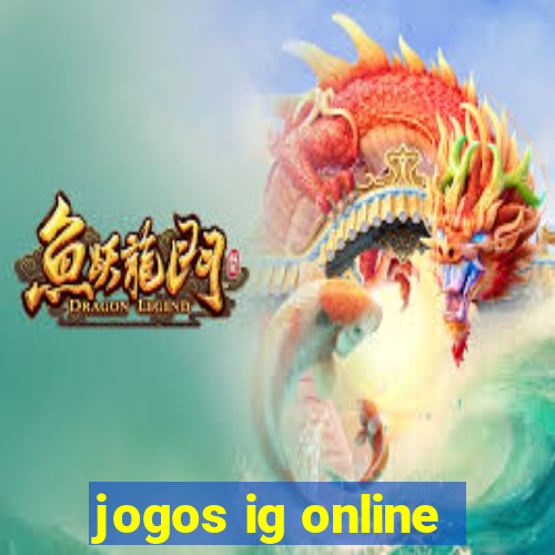 jogos ig online