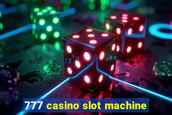 777 casino slot machine