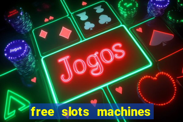 free slots machines las vegas