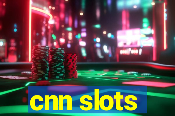 cnn slots