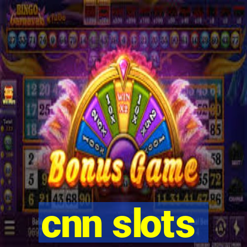 cnn slots