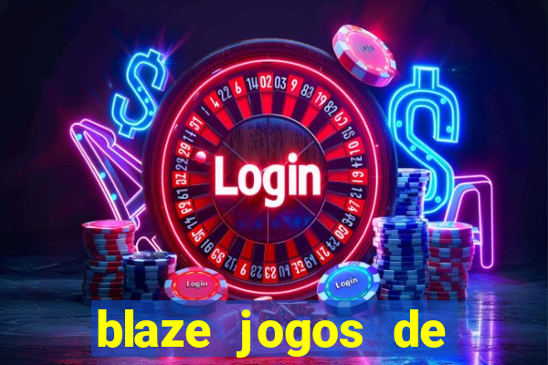 blaze jogos de aposta online