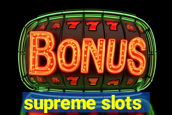 supreme slots