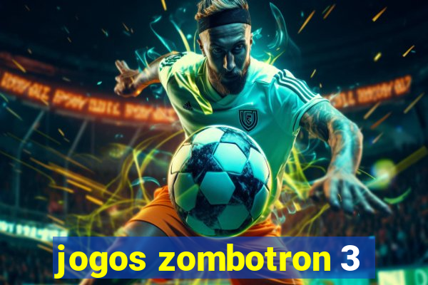 jogos zombotron 3