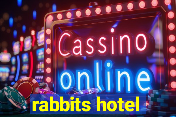 rabbits hotel