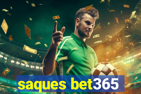 saques bet365