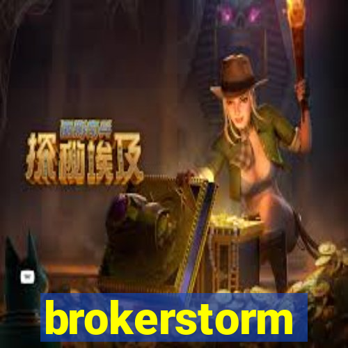 brokerstorm