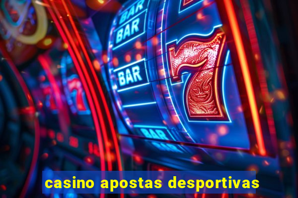 casino apostas desportivas