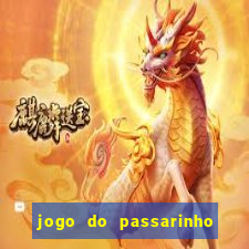 jogo do passarinho para ganhar dinheiro