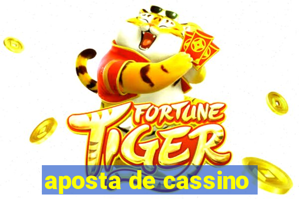 aposta de cassino