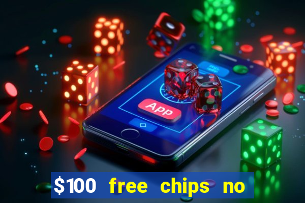 $100 free chips no deposit casino