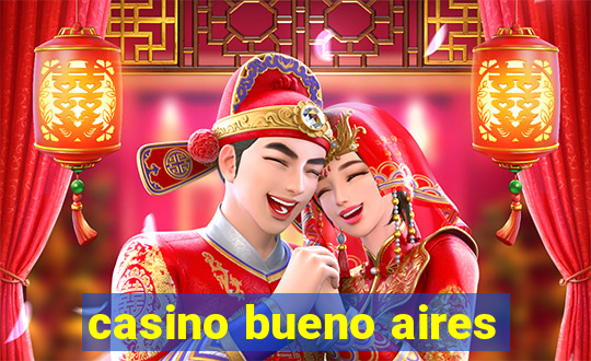 casino bueno aires