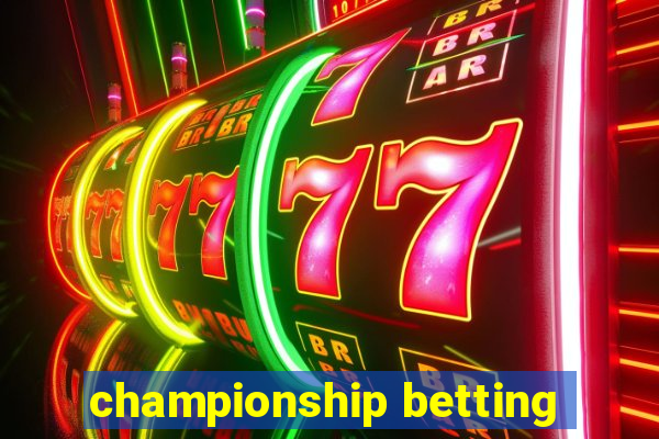 championship betting