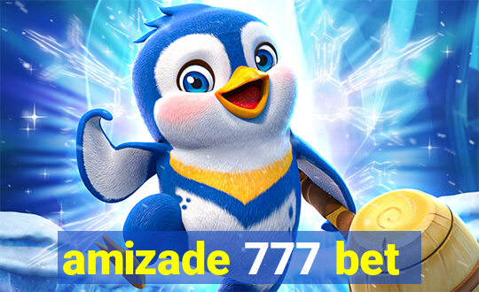 amizade 777 bet