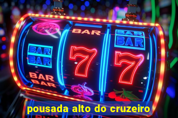 pousada alto do cruzeiro