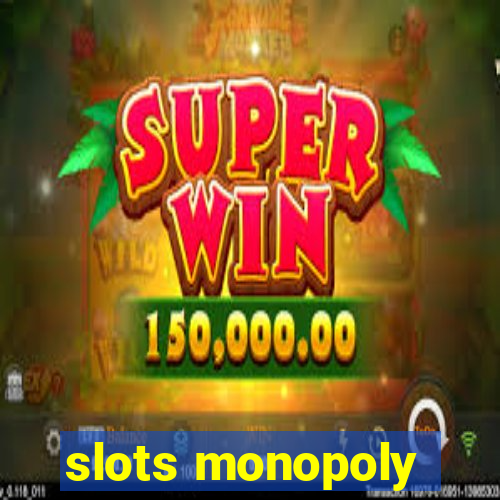 slots monopoly