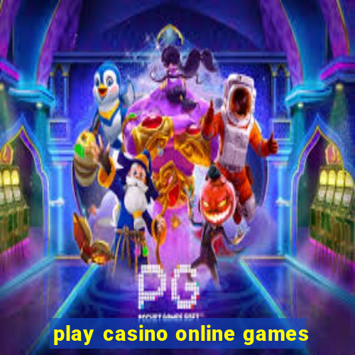 play casino online games