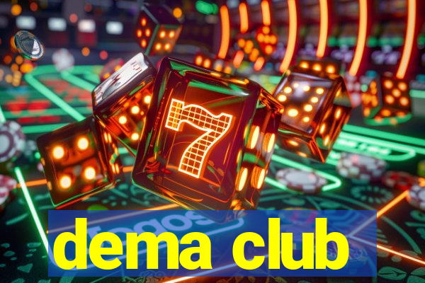 dema club