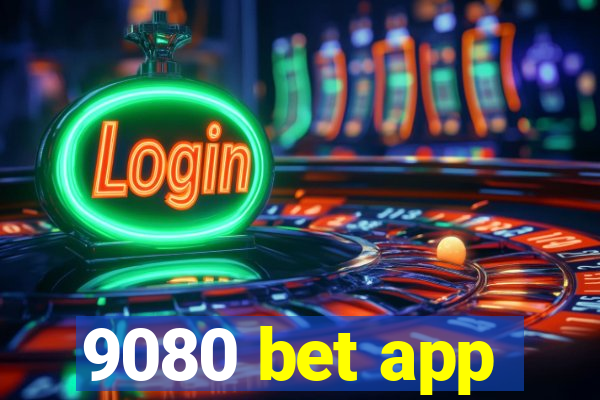 9080 bet app