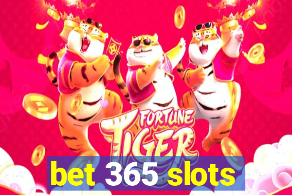 bet 365 slots