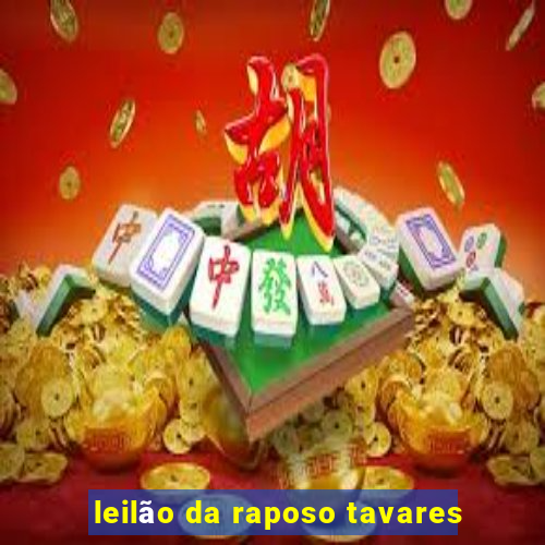 leilão da raposo tavares