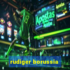 rudiger borussia