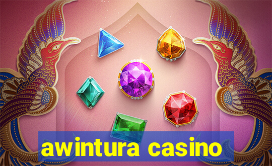 awintura casino