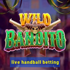 live handball betting