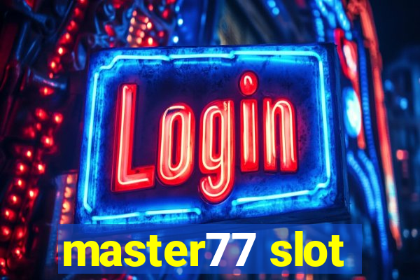 master77 slot