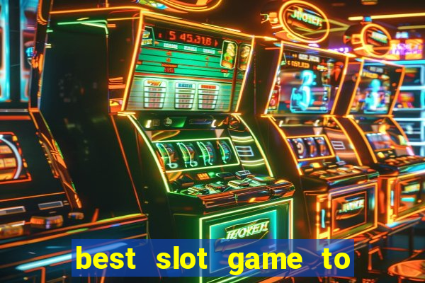 best slot game to win money